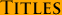 Titles