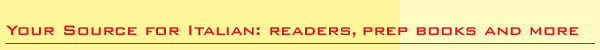 Your Source for Italian: Readers, AP Material and more from Edizioni Farinelli